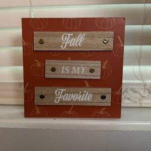 FALL IS MY FAVORITE- Fall Decor Sign with Pumpkin Design
